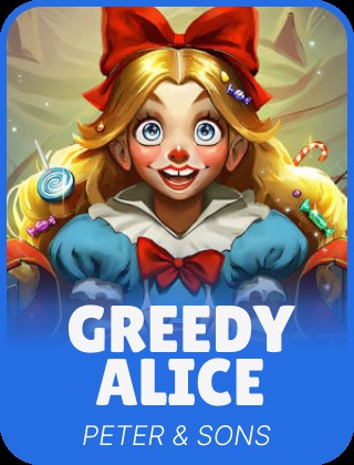 Greedy Alice