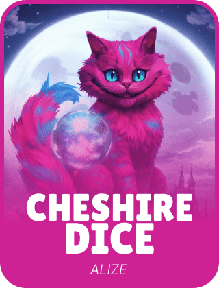 Cheshire Dice