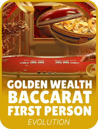 First Person Golden Wealth Baccarat
