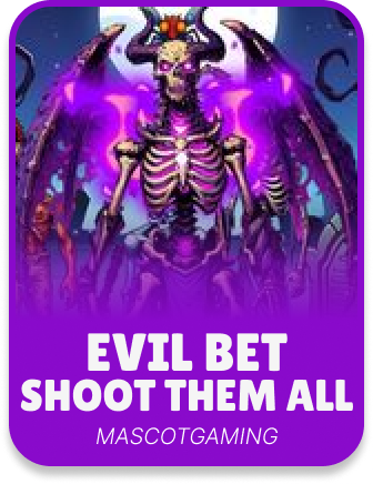 Evil Bet: Shoot Them All