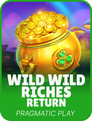 Wild Wild Riches Returns
